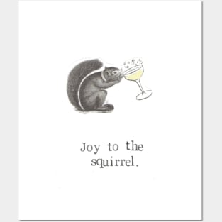 Joy To The Squirrel Posters and Art